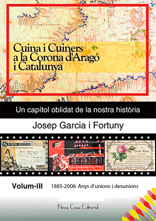 Cuina i Cuiners a la Corona d’Aragó i Catalunya - “1885-2008: Anys d’unions i desunions”