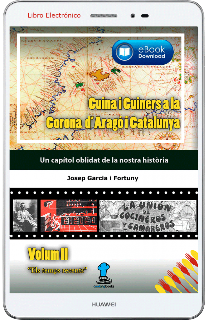 Cuina i Cuiners a la Corona d’Aragó i Catalunya - Volum II - Els Temps recents- DEMO ebook - Edició Digital - Autor Josep Garcia i Fortuny